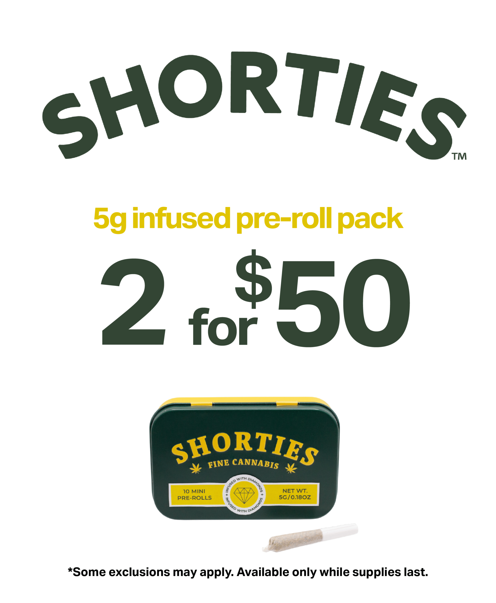 Shorties 5 gram infused preroll pack 2 for $50