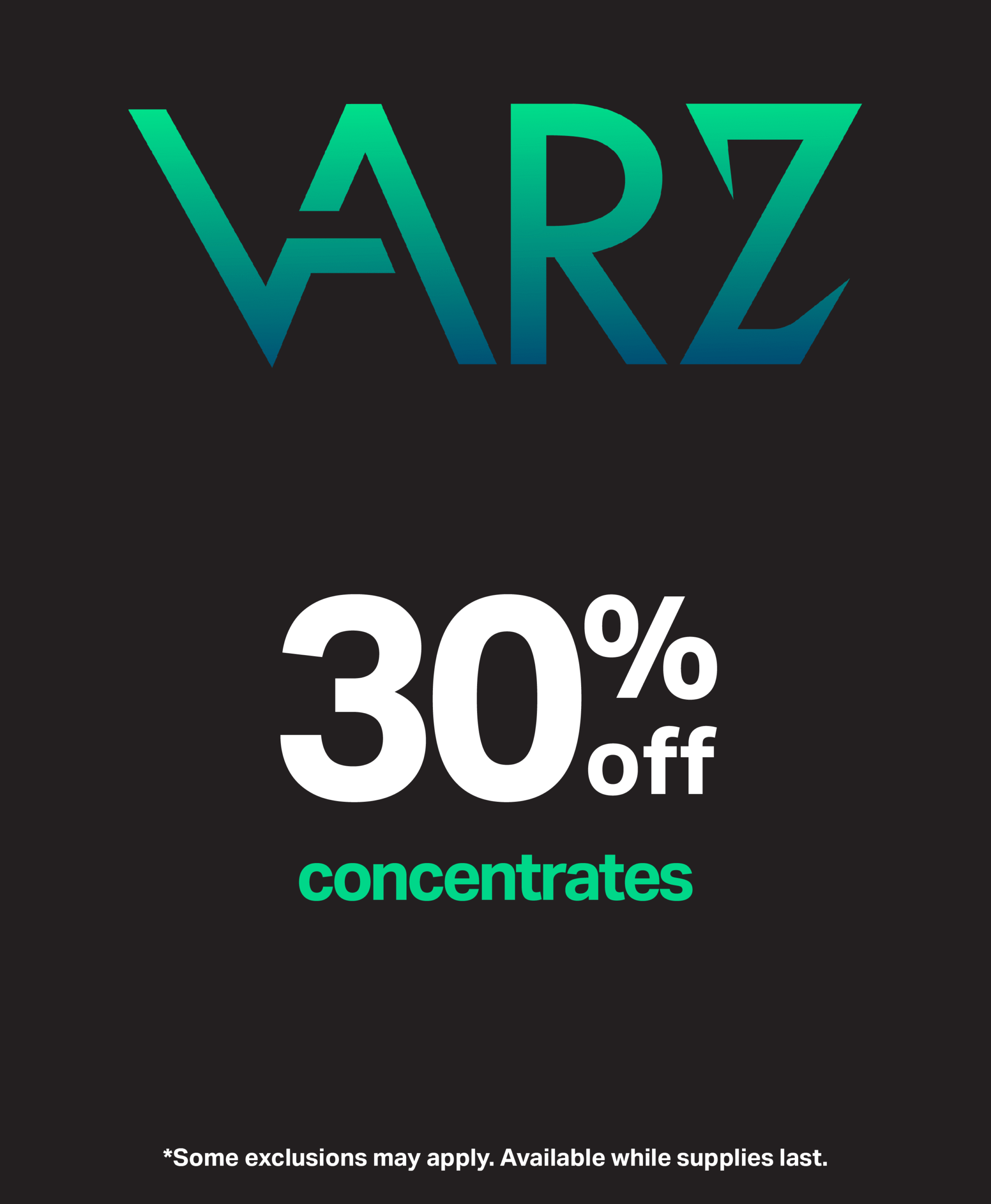 Varz 30% off Concentrates