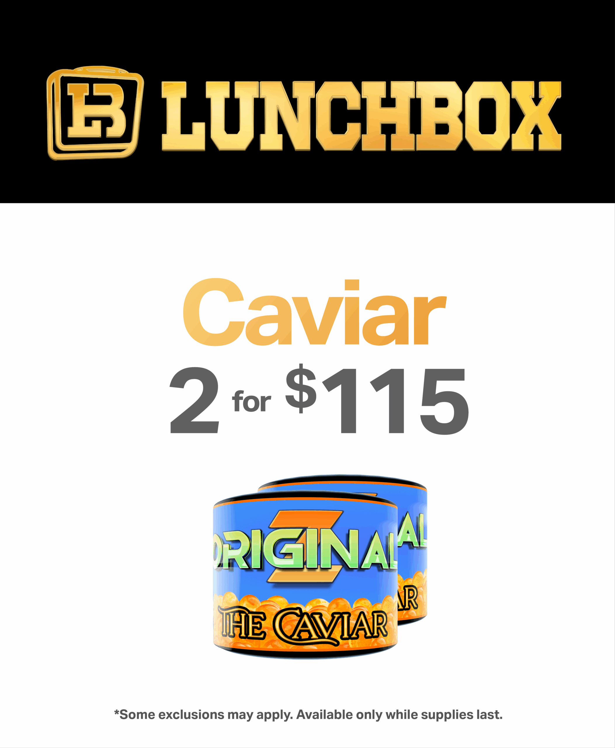 Lunchbox Caviar 2 for $115