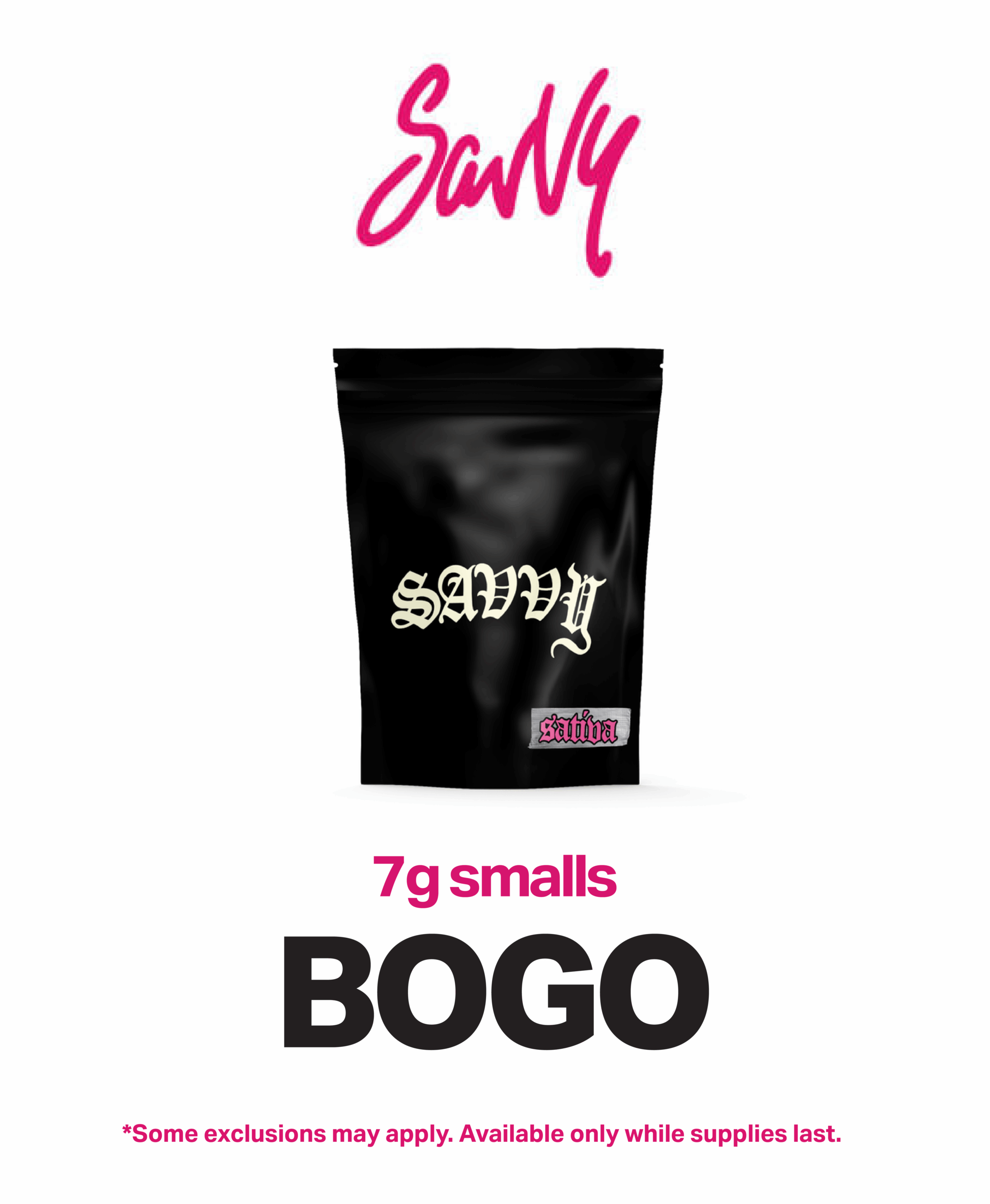 Savvy 7 grams smalls Buy One Get One Free