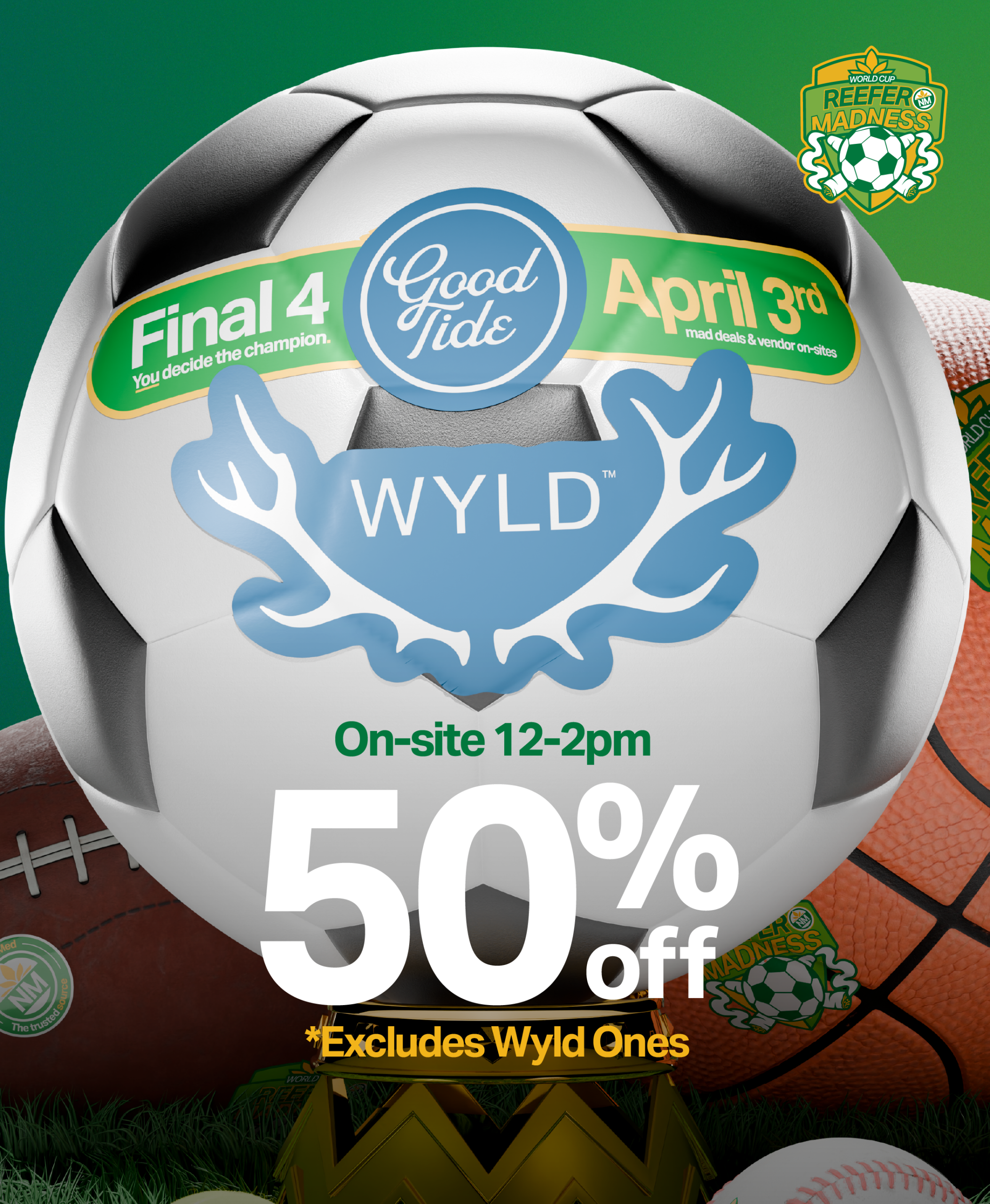 NM_2026_ReeferMadness_FinalFourDeals-Wyld